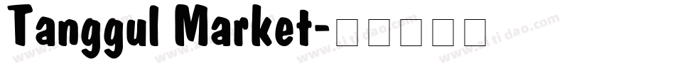 Tanggul Market字体转换